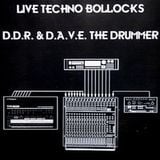 Live Techno Bollocks - Performed By D.A.V.E. The Drummer (2000)