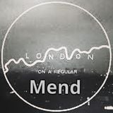 Mend - On a regular Podcast London 03.04.2014