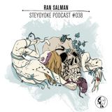 Ran Salman - Steyoyoke Podcast #038