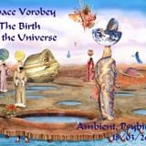 Space Vorobey - The Birth of the Universe