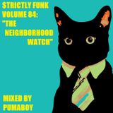 $trictly Funk Volume 84: "The Neighborhood Watch"