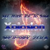 DJ Mike Re.To.Sna. - Xplosion September 2013