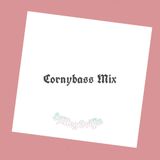 CORNYBASS MIXXX