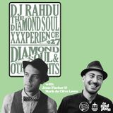 DJ Rahdu – The Diamond Soul XXXperience 027 // Jesse Fischer & Mark de Clive-Lowe Interviews | 10/09