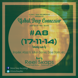 Global Deep Connexion #A8 (17-11-14) Mixed By: Reel Skaps (JHB East Rand - Tsakane, SA)