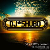 DJ SHUBO 2012 Pre Summer Mix "THE ATMOSPHERE #002"