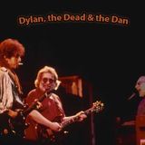 Dylan, the Dead & the Dan (Part 1)