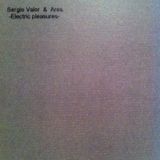 Sergio Valor & J.Ares- "Electric Pleasures" (20/1/2000).