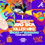 Shoes for Running Tour Mixtape (Big Boi vs Killer Mike)