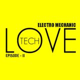 Tech Love Episode - II