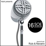 Ruls & Navarro @ SOE Podcast #16
