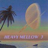 Heavy Mellow lll