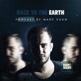 #018 Back To The Earth Podcast by Marc Suun