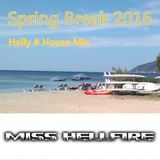 Miss HELLFIRE @ HouseSpringBreak 2016