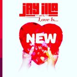 Jay iLLa Presents Love Is "New"