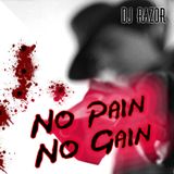 DJ RazoR - No Pain No Gain (2012)