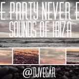 The Party Never End "Sound Of Ibiza"