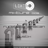 Rudebwoyjamaican - Techno set @ Mixture 003 (LEHTAREC), Bomboclat Studio 06.01.2016