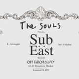 Sub:East @ The Souls - October 3rd