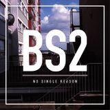No Single Reason BS2