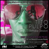 Birthday Edition: Show #121214 The Gospel According to Tito on BeachGrooves Radio - Marbella