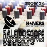 The Kaleidoscope Radio Show #34 | 14th June 2014 | K*Ners Live | Hosted by Vice | Passion Radio|