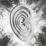 WEUNDERGROUND Presents: Just Listen Vol.1 - Mixed by Jazz:Pa