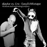 djayke vs. Cro - EasyDjMixtape
