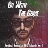 Go With The Genre Podcast No. 3 (Festival Essential Mix) by Aashish Punjabi