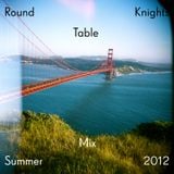 Round_Table_Knights_SummerMix_2012