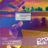 PODCAST#185. / Invisible World / by Acid Dann
