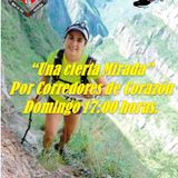 "Una Cierta Mirada", emisión 41 de "Corredores de Corazón" 08/MAR/2015