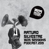 1605 Podcast 239 with Arturo SIlvestre
