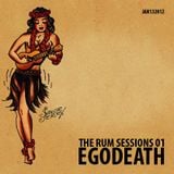 Jonny Egodeath - The Rum Sessions 01