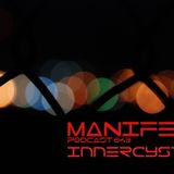 InnerCystem - Manifest Podcast 043