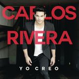 Carlos Rivera – Yo Creo 2016