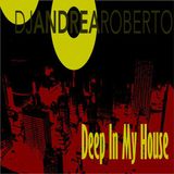 Andrea Roberto pres. Deep In My House Radioshow (Feb 22 2016)