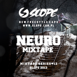 SLOPE DJ NEURO MIXTAPE SERIES # 12