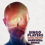 Bingo Players - Knock You Out (Hardwell Remix)