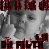 DJ FILTH - BAK DA FUK UP! 6-13