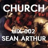 CHURCH | MIX 002 - Seán Arthur