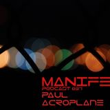 Paul Acroplane - Manifest Podcast 037