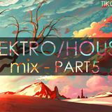 Electro-House Mix by Tiko Pt.5