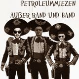 petroleummiezen außer rand und band