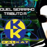 Miquel Serrano-Tributo Kal-Kat Retrospective