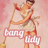 Bang Tidy