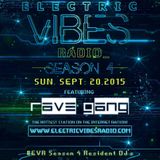 ElectricVibesRadio.com Season4 Episode1 Rave Gang Full Set