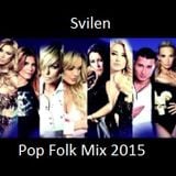 Svilen-Pop Folk Mix 2015