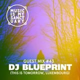 MIMS Guest Mix: DJ BLUEPRINT (This Is Tomorrow, Luxembourg)