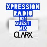 Xpression Radio Mix 021 (Guest Mix by CLARX)